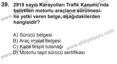 10 Ekim 2015 Tarihli Sürücü Adayları Sınavı K Kitapçığı 39. Soru