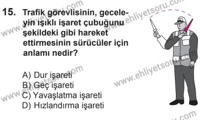 10 Ekim 2015 Tarihli Sürücü Adayları Sınavı N Kitapçığı 15. Soru