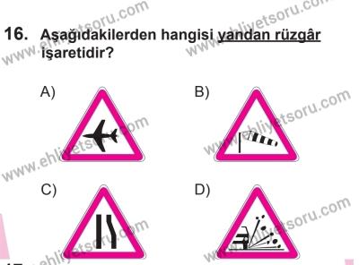 10 Ekim 2015 Tarihli Sürücü Adayları Sınavı N Kitapçığı 16. Soru