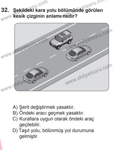 10 Ocak 2015 Tarihli Sürücü Adayları Sınavı N Kitapçığı 32. Soru