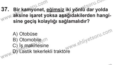 10 Ocak 2015 Tarihli Sürücü Adayları Sınavı N Kitapçığı 37. Soru