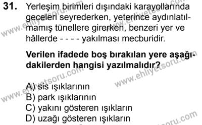 11 Şubat 2017 Tarihli Sürücü Adayları Sınavı K Kitapçığı 1. Oturum 31. Soru