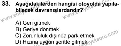 11 Şubat 2017 Tarihli Sürücü Adayları Sınavı K Kitapçığı 1. Oturum 33. Soru