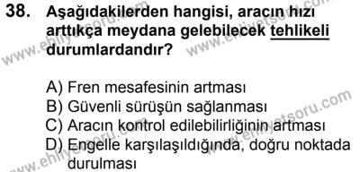 11 Şubat 2017 Tarihli Sürücü Adayları Sınavı K Kitapçığı 1. Oturum 38. Soru