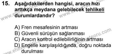 11 Şubat 2017 Tarihli Sürücü Adayları Sınavı L Kitapçığı 1. Oturum 15. Soru