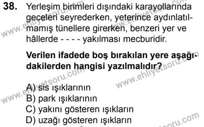 11 Şubat 2017 Tarihli Sürücü Adayları Sınavı L Kitapçığı 1. Oturum 38. Soru