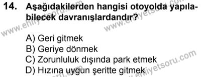 11 Şubat 2017 Tarihli Sürücü Adayları Sınavı M Kitapçığı 1. Oturum 14. Soru