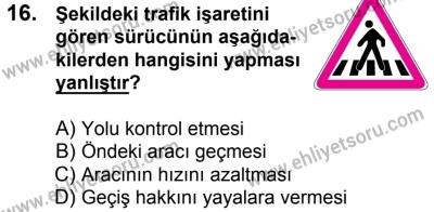 11 Şubat 2017 Tarihli Sürücü Adayları Sınavı N Kitapçığı 1. Oturum 16. Soru