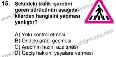 11 Şubat 2017 Tarihli Sürücü Adayları Sınavı N Kitapçığı 2. Oturum 15. Soru