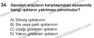 12 Temmuz 2014 Tarihli Sürücü Adayları Sınavı K Kitapçığı 34. Soru