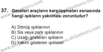 12 Temmuz 2014 Tarihli Sürücü Adayları Sınavı M Kitapçığı 37. Soru