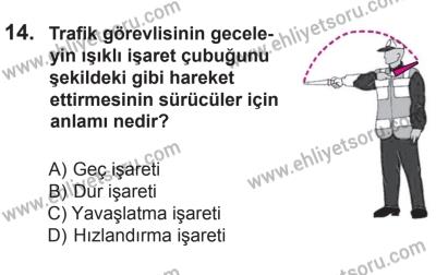 12 Temmuz 2014 Tarihli Sürücü Adayları Sınavı N Kitapçığı 14. Soru
