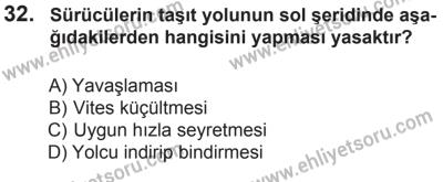 14 Haziran 2014 Tarihli Sürücü Adayları Sınavı K Kitapçığı 32. Soru