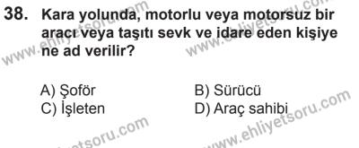 14 Haziran 2014 Tarihli Sürücü Adayları Sınavı L Kitapçığı 38. Soru
