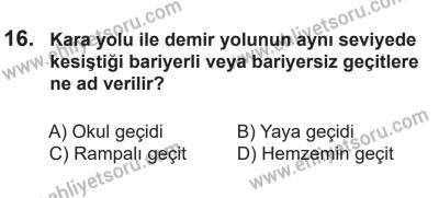 14 Nisan 2016 Tarihli Sürücü Adayları Sınavı K Kitapçığı 1Oturumu 16. Soru