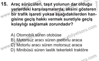 14 Nisan 2016 Tarihli Sürücü Adayları Sınavı M Kitapçığı 1Oturumu 15. Soru