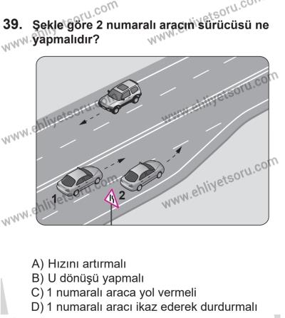 14 Nisan 2016 Tarihli Sürücü Adayları Sınavı N Kitapçığı 1Oturumu 39. Soru