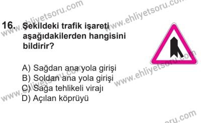 14 Nisan 2016 Tarihli Sürücü Adayları Sınavı N Kitapçığı 2. Oturum 16. Soru