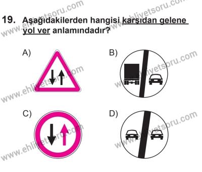 18 Ekim 2014 Tarihli Sürücü Adayları Sınavı N Kitapçığı 19. Soru