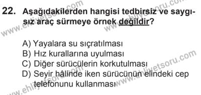 18 Ekim 2014 Tarihli Sürücü Adayları Sınavı N Kitapçığı 22. Soru