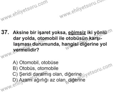 2 Kasım 2013 Tarihli Sürücü Adayları Sınavı K Kitapçığı 37. Soru