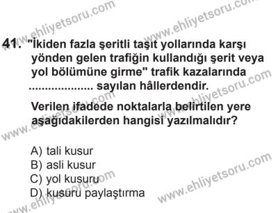 2 Kasım 2013 Tarihli Sürücü Adayları Sınavı K Kitapçığı 41. Soru
