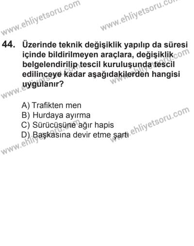 2 Kasım 2013 Tarihli Sürücü Adayları Sınavı K Kitapçığı 44. Soru