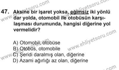 2 Kasım 2013 Tarihli Sürücü Adayları Sınavı L Kitapçığı 47. Soru