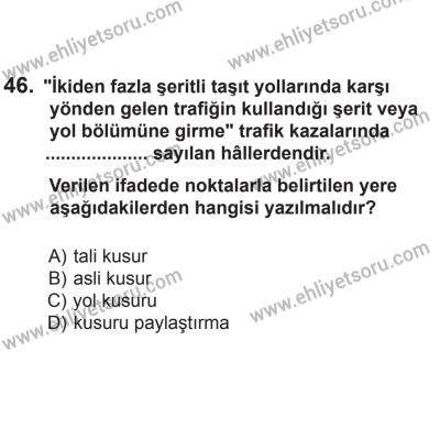 2 Kasım 2013 Tarihli Sürücü Adayları Sınavı M Kitapçığı 46. Soru