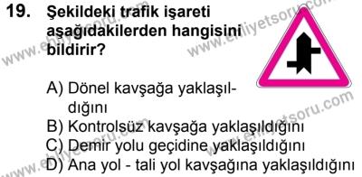 20 Mayıs 2017 Tarihli Sürücü Adayları Sınavı K Kitapçığı 1. Oturum 19. Soru