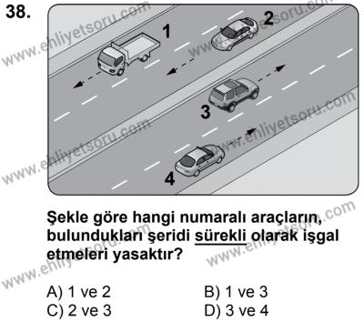 20 Mayıs 2017 Tarihli Sürücü Adayları Sınavı L Kitapçığı 1. Oturum 38. Soru