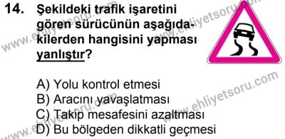 20 Mayıs 2017 Tarihli Sürücü Adayları Sınavı N Kitapçığı 1. Oturum 14. Soru