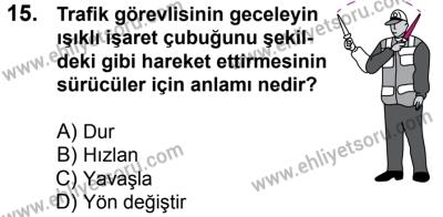 20 Mayıs 2017 Tarihli Sürücü Adayları Sınavı N Kitapçığı 1. Oturum 15. Soru
