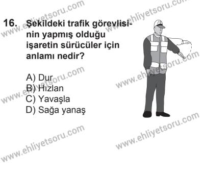 21 Nisan 2018 Tarihli Sürücü Adayları Sınavı K Kitapçığı 16. Soru
