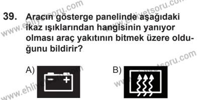 21 Nisan 2018 Tarihli Sürücü Adayları Sınavı K Kitapçığı 39. Soru