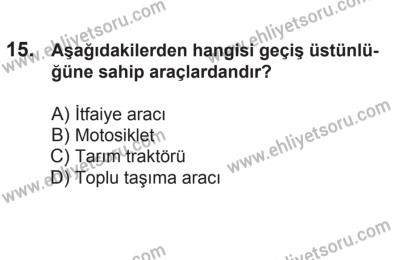 21 Nisan 2018 Tarihli Sürücü Adayları Sınavı L Kitapçığı 15. Soru