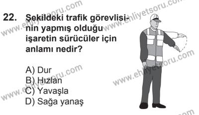 21 Nisan 2018 Tarihli Sürücü Adayları Sınavı L Kitapçığı 22. Soru