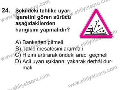21 Nisan 2018 Tarihli Sürücü Adayları Sınavı L Kitapçığı 24. Soru