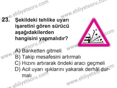 21 Nisan 2018 Tarihli Sürücü Adayları Sınavı M Kitapçığı 23. Soru