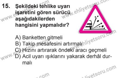 21 Nisan 2018 Tarihli Sürücü Adayları Sınavı N Kitapçığı 15. Soru