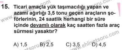 22 Mart 2015 Tarihli Sürücü Adayları Sınavı N Kitapçığı 15. Soru