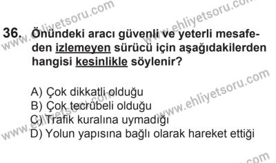 24 Ağustos 2013 Tarihli Sürücü Adayları Sınavı K Kitapçığı 36. Soru