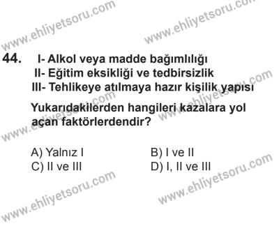 24 Ağustos 2013 Tarihli Sürücü Adayları Sınavı K Kitapçığı 44. Soru