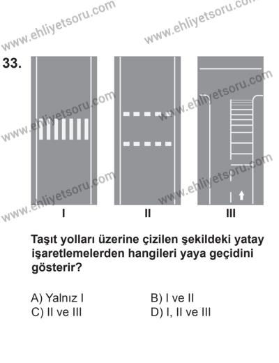 24 Ağustos 2013 Tarihli Sürücü Adayları Sınavı L Kitapçığı 33. Soru