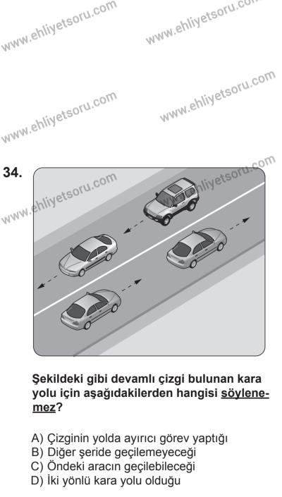 24 Ağustos 2013 Tarihli Sürücü Adayları Sınavı L Kitapçığı 34. Soru