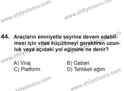 24 Ağustos 2013 Tarihli Sürücü Adayları Sınavı L Kitapçığı 44. Soru