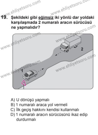 24 Ağustos 2013 Tarihli Sürücü Adayları Sınavı M Kitapçığı 19. Soru