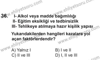24 Ağustos 2013 Tarihli Sürücü Adayları Sınavı M Kitapçığı 36. Soru