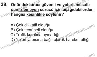 24 Ağustos 2013 Tarihli Sürücü Adayları Sınavı M Kitapçığı 38. Soru