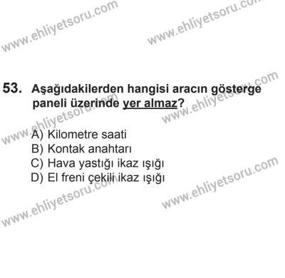 24 Ağustos 2013 Tarihli Sürücü Adayları Sınavı M Kitapçığı 53. Soru